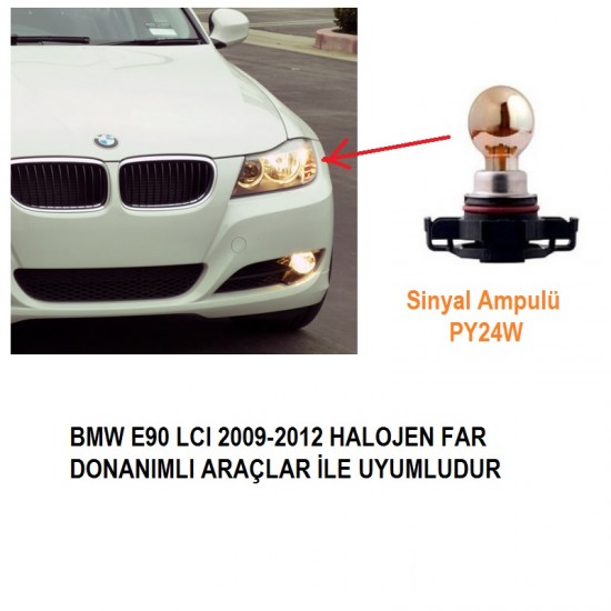 BMW E90 LCI 2009-2012 ÖN SİNYAL PY24W OTO HALOJEN AMPUL